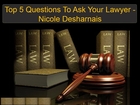 Top 5 Questions To Ask Your Lawyer - Nicole Desharnais