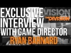 Tom Clancy's The Division - Exclusive In-Depth Interview with Game Director Ryan Barnard