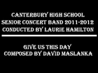 Give Us This Day performed by Canterbury HS 2011-2012