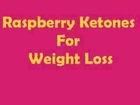 Raspberry Ketones Reviews - Raspberry Ketones