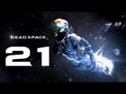 Dead Space 3 Walkthrough - Part 21 Tentacle Cruelty (Gameplay/Walkthrough) PS3/Xbox360/PC