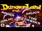 The Dungeonland Show Ep.0 w/ Rager, Druox, Tom, and GaLm
