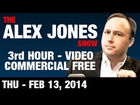 The Alex Jones Show(3rd HOUR-VIDEO Commercial Free) Thursday February 13 2014: Daniel Estulin
