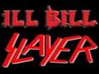 ILL BILL - 