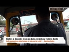 Auto Rickshaw ride in Delhi - Sights and Sounds