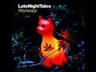 Royksopp  - Late Night Tales album mp3 download