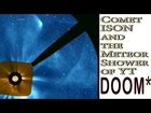 Comet ISON & the Meteor Shower of YT DOOM* !!!